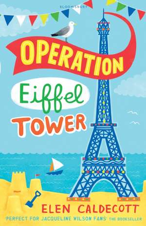 Operation Eiffel Tower de Elen Caldecott