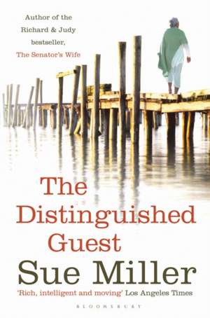 The Distinguished Guest: A thought-provoking novel about a family, from the bestselling author of Monogamy de Sue Miller