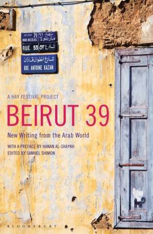 Beirut39: New Writing from the Arab World