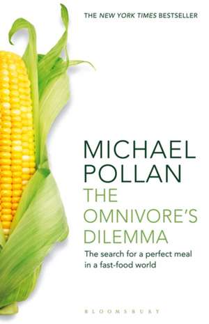 The Omnivore's Dilemma: The Search for a Perfect Meal in a Fast-Food World (reissued) de Michael Pollan