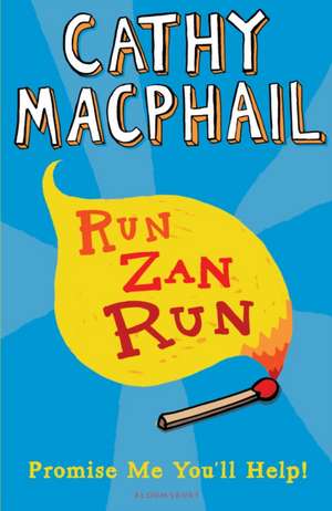 Run, Zan, Run: Newly Rejacketed de Cathy MacPhail