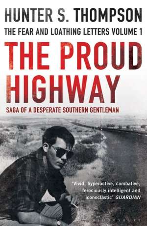 The Proud Highway: Rejacketed de Hunter S. Thompson