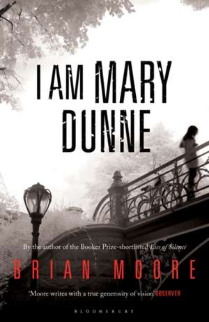 I am Mary Dunne de Brian Moore