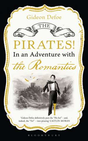 The Pirates! in an Adventure with the Romantics de Gideon Defoe