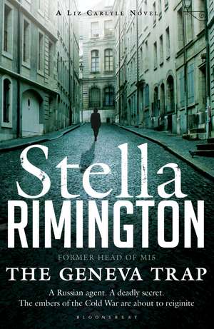 The Geneva Trap: A Liz Carlyle novel de Stella Rimington