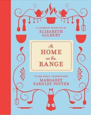 Potter, M: At Home on the Range de Margaret Yardley Potter