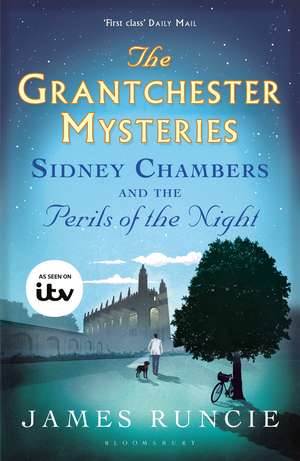 Sidney Chambers and The Perils of the Night: Grantchester Mysteries 2 de James Runcie