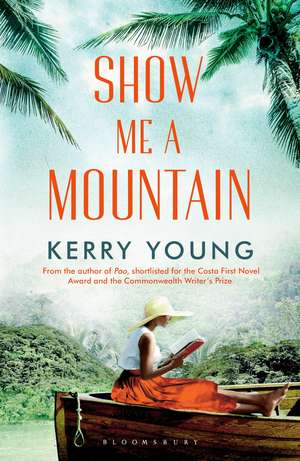 Show Me A Mountain de Kerry Young