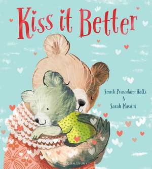 Kiss It Better de Smriti Prasadam-Halls