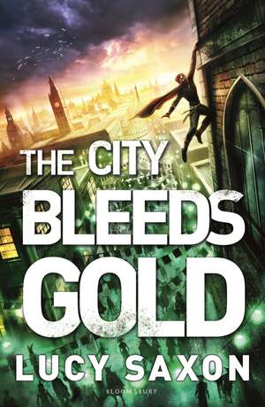 The City Bleeds Gold de Lucy Saxon