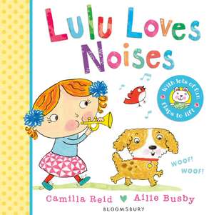 Lulu Loves Noises de Camilla Reid