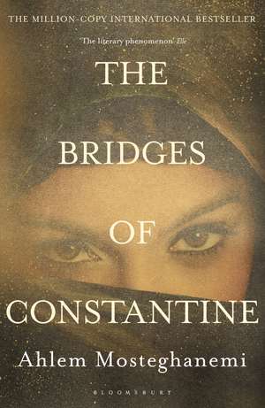 The Bridges of Constantine de Ahlem Mosteghanemi