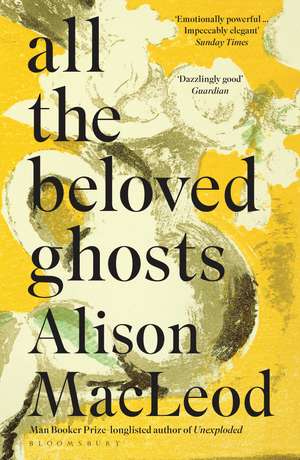 All the Beloved Ghosts de Alison MacLeod