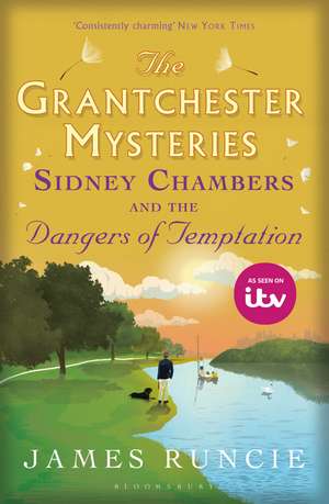 Sidney Chambers and The Dangers of Temptation: Grantchester Mysteries 5 de James Runcie