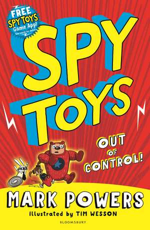 Spy Toys: Out of Control! de Mark Powers