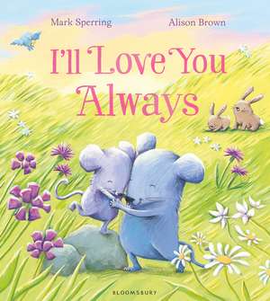 I'll Love You Always de Mark Sperring