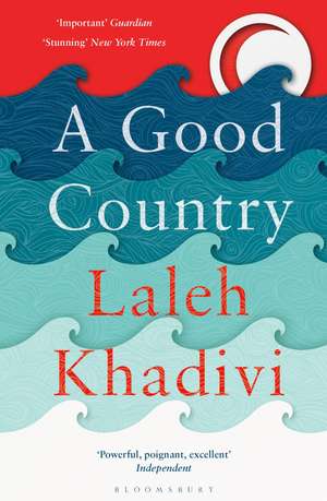 A Good Country de Laleh Khadivi