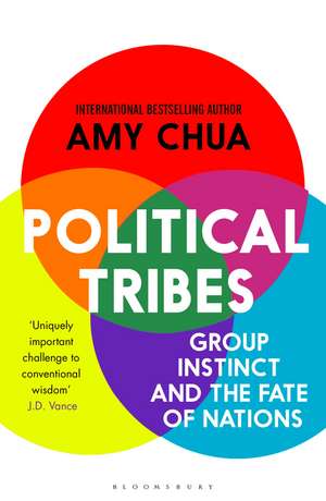 Political Tribes: Group Instinct and the Fate of Nations de Amy Chua