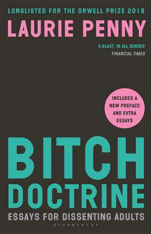 Bitch Doctrine: Essays for Dissenting Adults de Laurie Penny