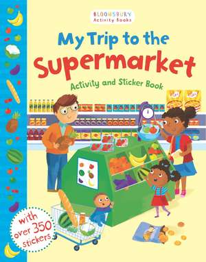 My Trip to the Supermarket Activity and Sticker Book de Samantha Meredith