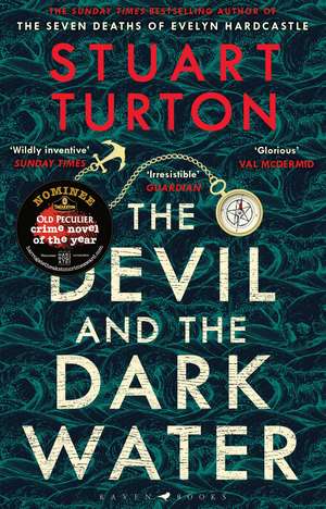 The Devil and the Dark Water: The mind-blowing new murder mystery from the author of The Seven Deaths of Evelyn Hardcastle de Stuart Turton