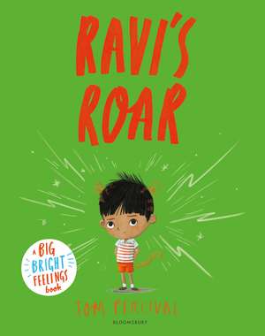 Ravi's Roar: A Big Bright Feelings Book de Tom Percival