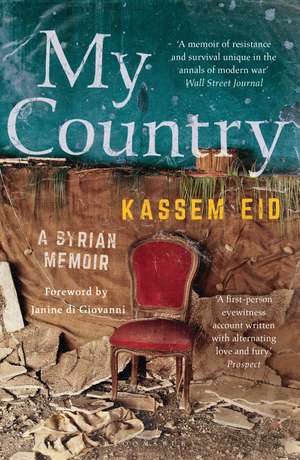 My Country: A Syrian Memoir de Kassem Eid