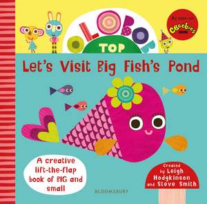 Olobob Top: Let's Visit Big Fish's Pond de Leigh Hodgkinson