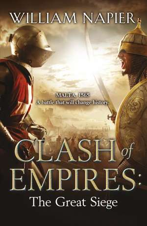 Clash of Empires: The Great Siege de William Napier