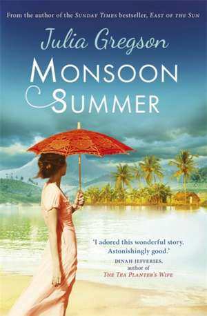 Monsoon Summer de Julia Gregson