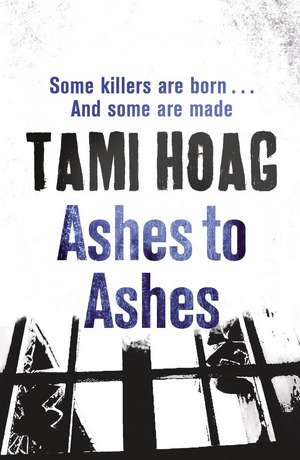 Ashes To Ashes de Tami Hoag