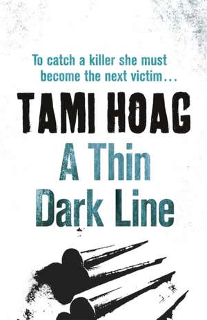 A Thin Dark Line de Tami Hoag