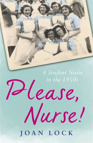 Please, Nurse! de Joan Lock