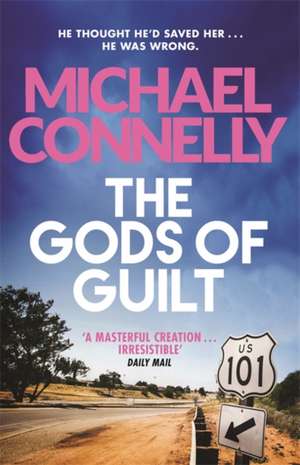 The Gods of Guilt de Michael Connelly