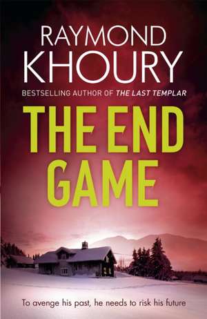 The End Game de Raymond Khoury