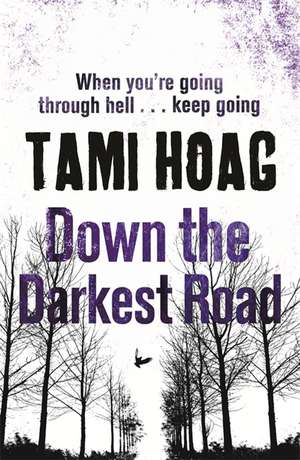 Down the Darkest Road de Tami Hoag