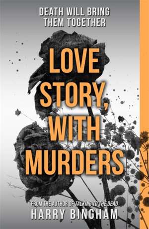 Love Story with Murders de Harry Bingham