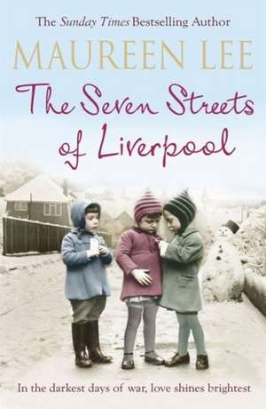 The Seven Streets of Liverpool de Maureen Lee