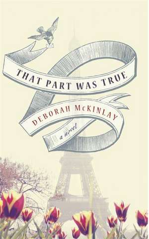 McKinlay, D: That Part Was True de Deborah McKinlay