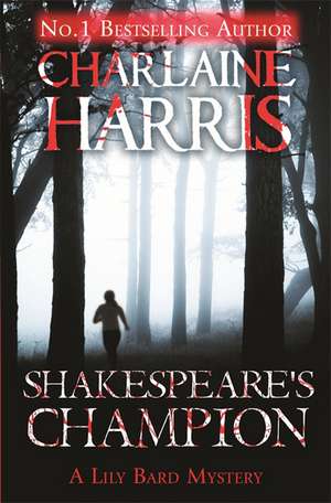 Shakespeare's Champion de Charlaine Harris