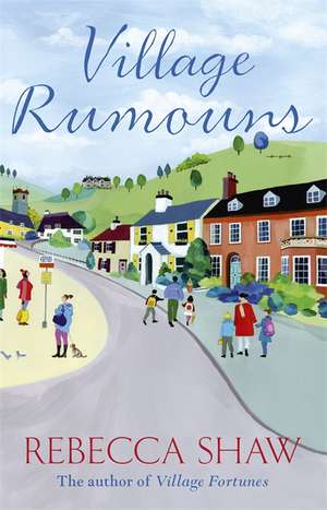 Village Rumours de Rebecca Shaw