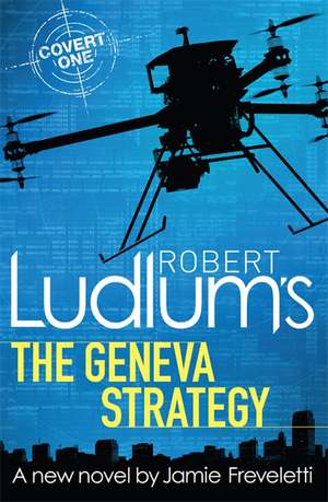 Robert Ludlum's The Geneva Strategy de Jamie Freveletti