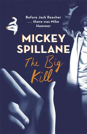 The Big Kill de Mickey Spillane