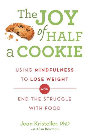 The Joy of Half A Cookie de Alisa Bowman