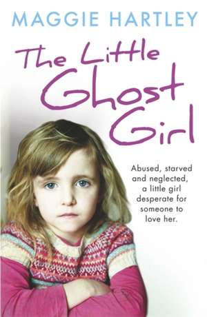 The Little Ghost Girl: de Maggie Hartley