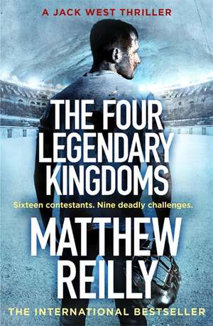 The Four Legendary Kingdoms de Matthew Reilly