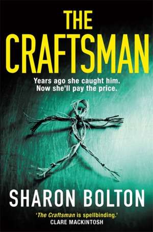 The Craftsman de Sharon Bolton