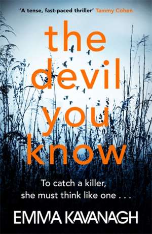 The Devil You Know de Emma Kavanagh