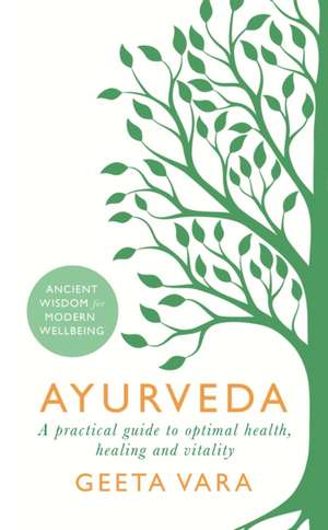 Ayurveda de Geeta Vara