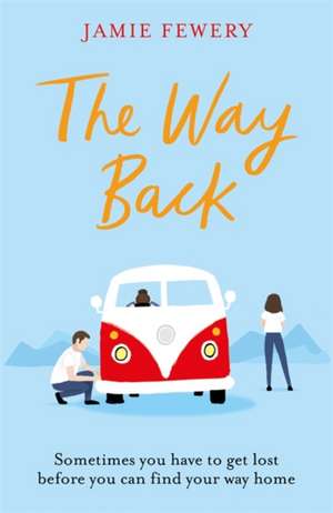 The Way Back de Jamie Fewery